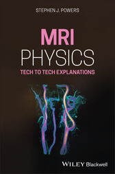 MRI Physics: Tech to Tech Explanations (Original PDF from Publisher)