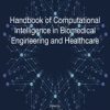 Handbook of Computational Intelligence in Biomedical Engineering and Healthcare (Original PDF from Publisher)