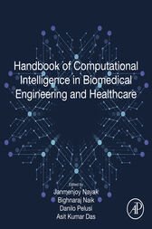 Handbook of Computational Intelligence in Biomedical Engineering and Healthcare (Original PDF from Publisher)