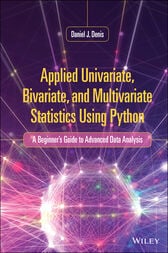Applied Univariate, Bivariate, and Multivariate Statistics Using Python (Original PDF from Publisher)