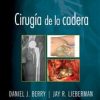 Cirugía de la cadera (2nd ed.) (Original PDF from Publisher)