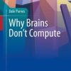Why Brains Don’t Compute (Original PDF from Publisher)