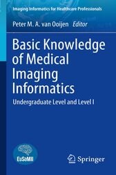 Basic Knowledge of Medical Imaging Informatics (Original PDF from Publisher)