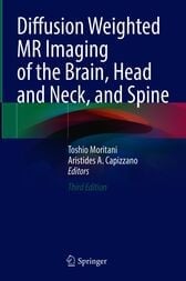 Diffusion-Weighted MR Imaging of the Brain, Head and Neck, and Spine 3rd Edition (Original PDF from Publisher)