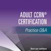 Adult CCRN® Certification Practice Q&A (Original PDF from Publisher)