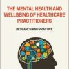 The Mental Health and Wellbeing of Healthcare Practitioners (Original PDF from Publisher)