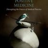 Positive Medicine (Original PDF from Publisher)