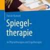 Spiegeltherapie in Physiotherapie und Ergotherapie (Original PDF from Publisher)