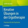 Kreative Übungen in der Ergotherapie (4th ed.) (EPUB)