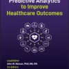 Using Predictive Analytics to Improve Healthcare Outcomes (Original PDF from Publisher)