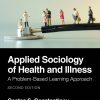 Applied Sociology of Health and Illness, 2nd Edition (Original PDF from Publisher)