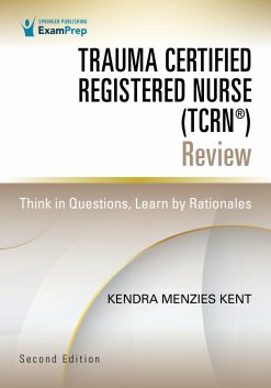 Trauma Certified Registered Nurse (TCRN®) Review, 2nd Edition (EPUB)