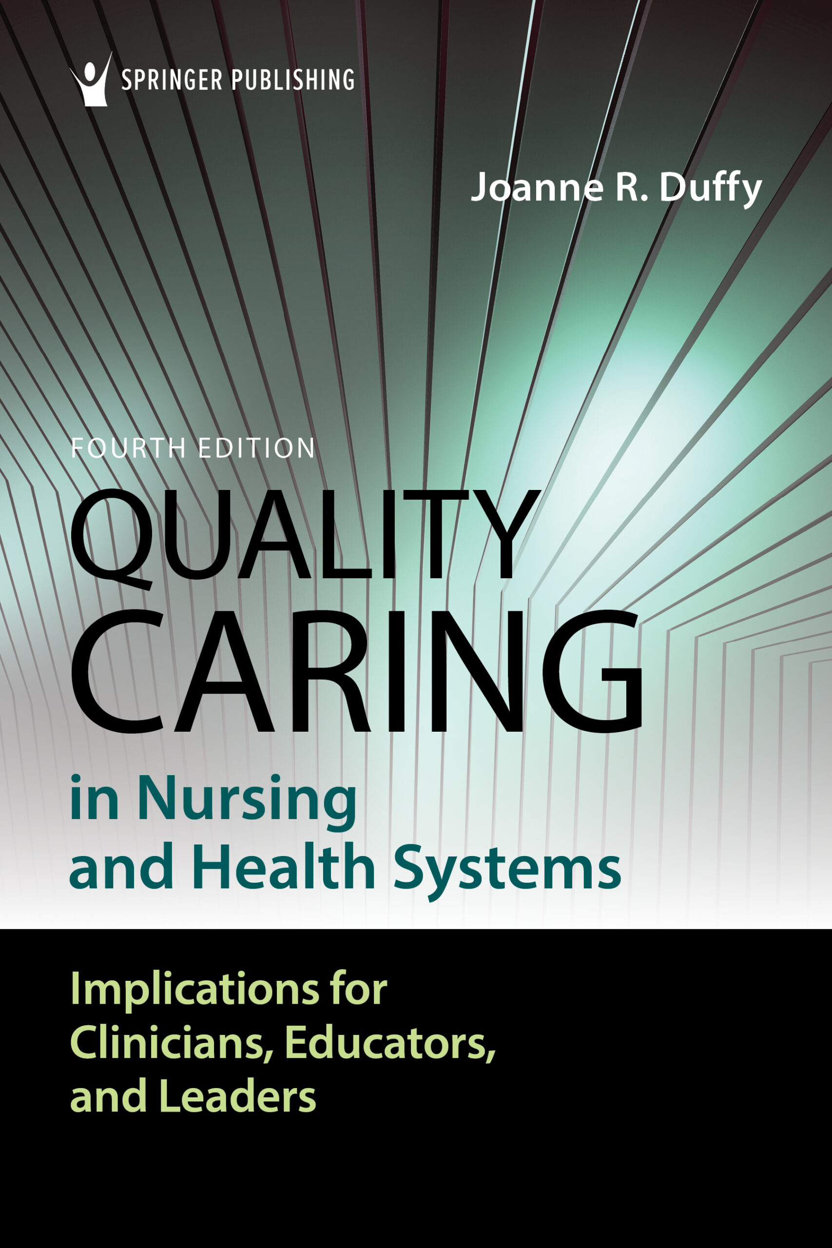 Quality Caring in Nursing and Health Systems, 4th Edition (Original PDF from Publisher)