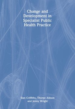 Change and Development in Specialist Public Health Practice (Original PDF from Publisher)