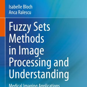 Fuzzy Sets Methods in Image Processing and Understanding (Original PDF from Publisher)