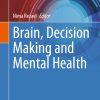 Brain, Decision Making and Mental Health (Original PDF from Publisher)