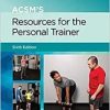 ACSM’s Resources for the Personal Trainer (American College of Sports Medicine), 6th Edition (Original PDF from Publisher)