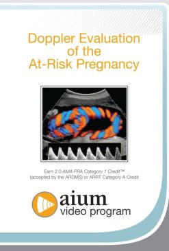 AIUM Doppler Evaluation of the At-Risk Pregnancy (Videos)