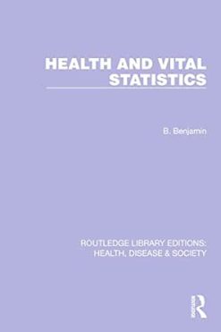 Health and Vital Statistics (Routledge Library Editions: Health, Disease and Society) (Original PDF from Publisher)