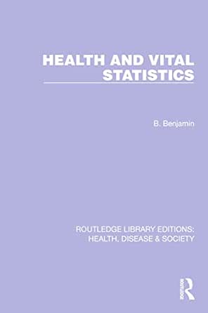 Health and Vital Statistics (Routledge Library Editions: Health, Disease and Society) (Original PDF from Publisher)