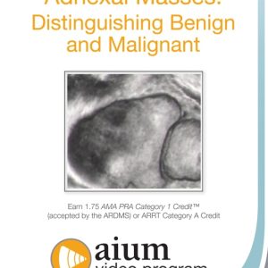 AIUM Adnexal Masses: Distinguishing Benign and Malignant (Videos)