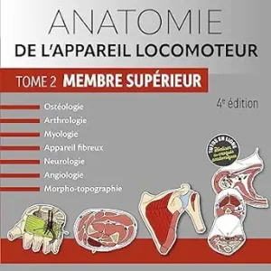 Anatomie de l’appareil locomoteur – Tome 2. Membre supérieur, 4th Edition (French Edition) (True PDF from Publisher)