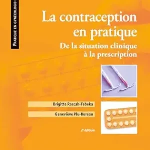 La contraception en pratique: De la situation clinique à la prescription, 2nd Edition (French Edition) (True PDF from Publisher)