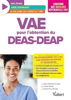 VAE pour l’obtention du DEAS et du DEAP: Un accompagnement pas à pas pour préparer son dossier et son entretien (AS/AP) (French Edition) (Original PDF from Publisher)