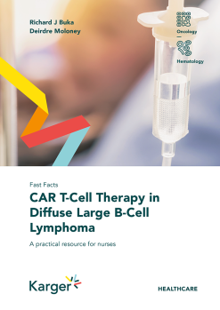 Fast Facts: CAR T-Cell Therapy in Diffuse Large B-Cell Lymphoma : A practical resource for nurses (Original PDF from Publisher)
