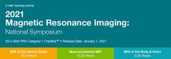 2021 Magnetic Resonance Imaging: MRI of the Body and Heart (Videos)