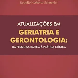 Atualizações em geriatria e gerontologia I: da pesquisa básica à prática clínica (Portuguese Edition) (EPUB)