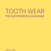 Tooth Wear: The Quintessential Challenge (ePub+Converted PDF)