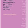 Configuración de las políticas públicas de salud para pueblos Indígenas en Colombia, 1971-2017 (Spanish Edition) (EPUB)