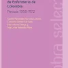 Primera Facultad de Enfermería de Colombia: Periodo 1958-1972 (Spanish Edition) (EPUB)