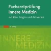 Facharztprüfung Innere Medizin: In Fällen, Fragen und Antworten, 7th Edition (German Edition) (True PDF from Publisher)