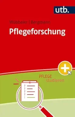 Pflegeforschung (Pflege studieren) (German Edition) (Original PDF from Publisher)