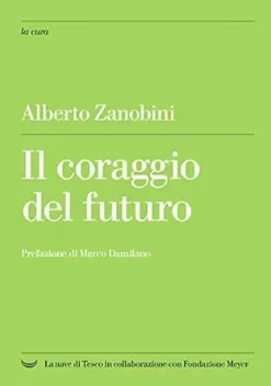 Il coraggio del futuro (Italian Edition) (EPUB)