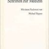 Schriften zur Medizin: Mit e. Nachw. v. Michael Hagner (episteme) (Original PDF from Publisher)