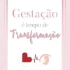 Gestação é tempo de transformação (Portuguese Edition) (EPUB)
