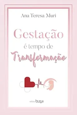Gestação é tempo de transformação (Portuguese Edition) (EPUB)