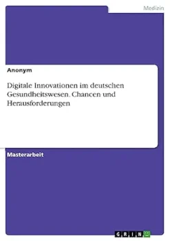 Digitale Innovationen im deutschen Gesundheitswesen. Chancen und Herausforderungen (German Edition) (Original PDF from Publisher)