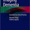 Imaging Dementia: Essentials for Clinical Practice (Original PDF from Publisher)