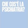 Che cos’è la psichiatria? (EPUB)