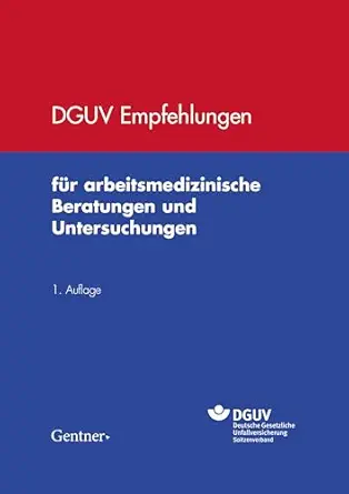 DGUV Empfehlungen für arbeitsmedizinische Beratungen und Untersuchungen (German Edition) (EPUB)