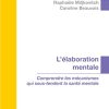 L’élaboration mentale: Comprendre les mécanismes qui sous-tendent la santé mentale (Original PDF from Publisher)