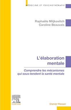 L’élaboration mentale: Comprendre les mécanismes qui sous-tendent la santé mentale (Original PDF from Publisher)