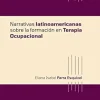 Narrativas latinoamericanas sobre la formación en terapia ocupacional (Spanish Edition) (EPUB)