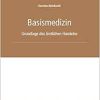 Basismedizin: Grundlage des ärztlichen Handelns (Original PDF from Publisher)