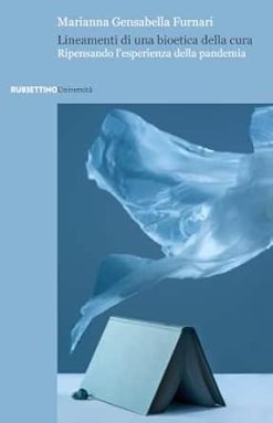 Lineamenti di una bioetica della cura: Ripensando l’esperienza della pandemia (Italian Edition) (EPUB)