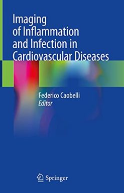 Imaging of Inflammation and Infection in Cardiovascular Diseases (Original PDF from Publisher)